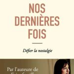 Nos dernières fois de Sophie Galabru